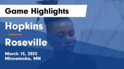 Hopkins  vs Roseville  Game Highlights - March 15, 2023