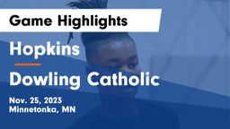 Hopkins  vs Dowling Catholic  Game Highlights - Nov. 25, 2023