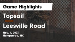 Topsail  vs Leesville Road  Game Highlights - Nov. 4, 2023