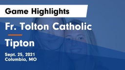 Fr. Tolton Catholic  vs Tipton  Game Highlights - Sept. 25, 2021