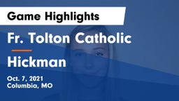 Fr. Tolton Catholic  vs Hickman  Game Highlights - Oct. 7, 2021