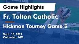 Fr. Tolton Catholic  vs Hickman Tourney Game 5 Game Highlights - Sept. 10, 2022