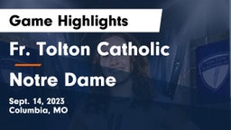 Fr. Tolton Catholic  vs Notre Dame  Game Highlights - Sept. 14, 2023