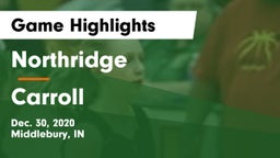 Northridge  vs Carroll  Game Highlights - Dec. 30, 2020