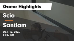 Scio  vs Santiam  Game Highlights - Dec. 12, 2023