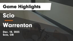 Scio  vs Warrenton  Game Highlights - Dec. 18, 2023