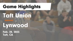 Taft Union  vs Lynwood  Game Highlights - Feb. 28, 2023