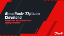 Highlight of Alma Rack- 22pts on Cleveland