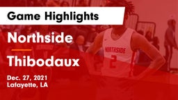 Northside  vs Thibodaux  Game Highlights - Dec. 27, 2021