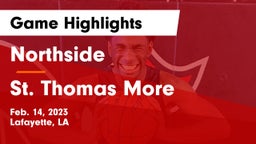 Northside  vs St. Thomas More  Game Highlights - Feb. 14, 2023