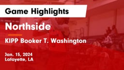 Northside  vs KIPP Booker T. Washington  Game Highlights - Jan. 15, 2024