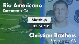 Matchup: Rio Americano High vs. Christian Brothers  2016