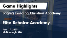Eagle's Landing Christian Academy  vs Elite Scholar Academy Game Highlights - Jan. 17, 2023
