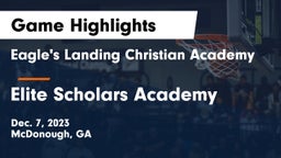 Eagle's Landing Christian Academy  vs Elite Scholars Academy  Game Highlights - Dec. 7, 2023