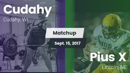 Matchup: Cudahy  vs. Pius X  2017