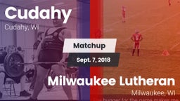 Matchup: Cudahy  vs. Milwaukee Lutheran  2018