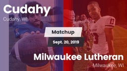 Matchup: Cudahy  vs. Milwaukee Lutheran  2019