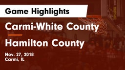 Carmi-White County  vs Hamilton County  Game Highlights - Nov. 27, 2018