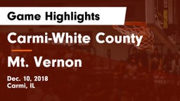 Carmi-White County  vs Mt. Vernon  Game Highlights - Dec. 10, 2018