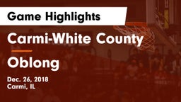 Carmi-White County  vs Oblong  Game Highlights - Dec. 26, 2018