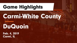 Carmi-White County  vs DuQuoin  Game Highlights - Feb. 4, 2019