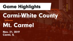 Carmi-White County  vs Mt. Carmel  Game Highlights - Nov. 21, 2019