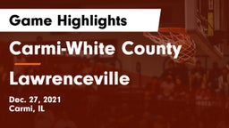 Carmi-White County  vs Lawrenceville  Game Highlights - Dec. 27, 2021