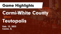 Carmi-White County  vs Teutopolis  Game Highlights - Feb. 13, 2023