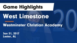 West Limestone  vs Westminster Christian Academy Game Highlights - Jan 31, 2017