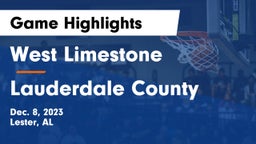 West Limestone  vs Lauderdale County  Game Highlights - Dec. 8, 2023