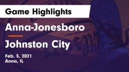 Anna-Jonesboro  vs Johnston City Game Highlights - Feb. 5, 2021