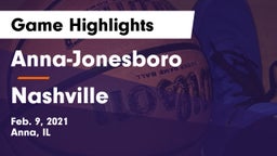 Anna-Jonesboro  vs Nashville  Game Highlights - Feb. 9, 2021