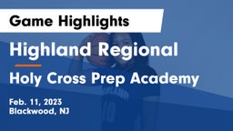 Highland Regional  vs Holy Cross Prep Academy Game Highlights - Feb. 11, 2023