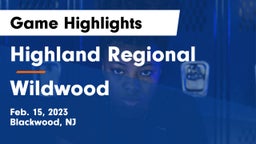 Highland Regional  vs Wildwood  Game Highlights - Feb. 15, 2023
