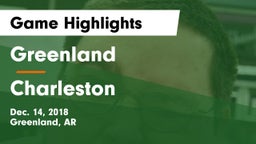 Greenland  vs Charleston  Game Highlights - Dec. 14, 2018