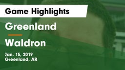 Greenland  vs Waldron Game Highlights - Jan. 15, 2019