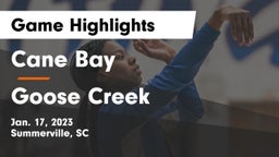 Cane Bay  vs Goose Creek  Game Highlights - Jan. 17, 2023