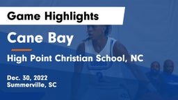 Cane Bay  vs High Point Christian School, NC Game Highlights - Dec. 30, 2022
