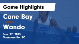Cane Bay  vs Wando  Game Highlights - Jan. 27, 2023