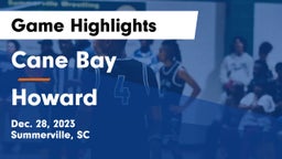 Cane Bay  vs Howard  Game Highlights - Dec. 28, 2023