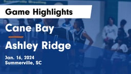 Cane Bay  vs Ashley Ridge  Game Highlights - Jan. 16, 2024