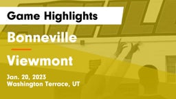 Bonneville  vs Viewmont  Game Highlights - Jan. 20, 2023