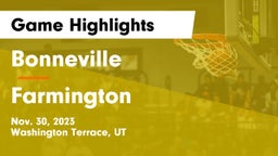 Bonneville  vs Farmington  Game Highlights - Nov. 30, 2023
