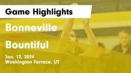 Bonneville  vs Bountiful  Game Highlights - Jan. 12, 2024
