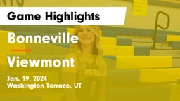 Bonneville  vs Viewmont  Game Highlights - Jan. 19, 2024