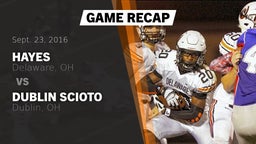 Recap: Hayes  vs. Dublin Scioto  2016