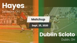 Matchup: Hayes  vs. Dublin Scioto  2020