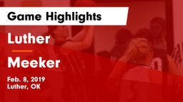 Luther  vs Meeker  Game Highlights - Feb. 8, 2019
