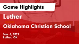 Luther  vs Oklahoma Christian School Game Highlights - Jan. 6, 2021