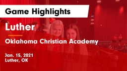 Luther  vs Oklahoma Christian Academy  Game Highlights - Jan. 15, 2021